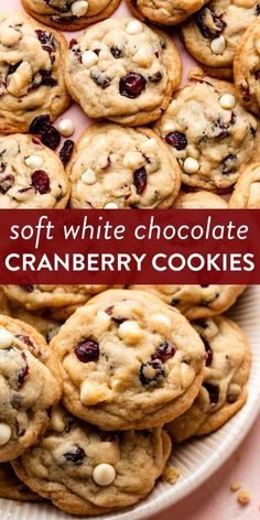 white chocolate cranberry cookies on a plate with the words soft white chocolate cranberry cookies