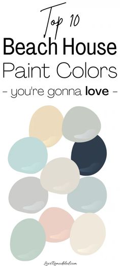 the top 10 beach house paint colors you're gon na love on this page