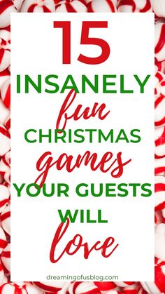 candy canes with the words 15 insanely fun christmas games you'll love