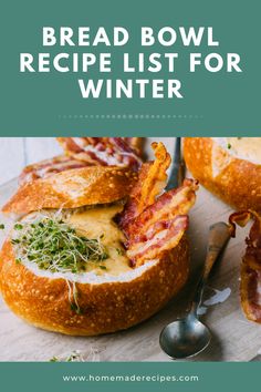 bread bowl recipe list for winter with bacon and cheese in it on a cutting board