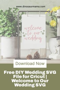 a sign that reads, free diy wedding svg file for cricut welcome to our wedding svg