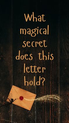 an envelope with the words what magic secret does this letter hold?