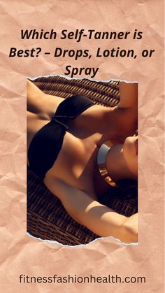 find the best self tanner for your skin!