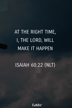 a cross with the words at the right time, i, the lord, will make it happen