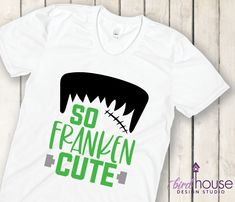 So Franken Cute Shirt, Cute Frankenstein Halloween Tee Kids Cute Frankenstein, Custom Graphic Tees, Crop Tops For Kids, Vacation Birthday, Frankenstein Halloween, Birdhouse Designs, Fitted Shirts, Girl Fits, Cute Shirt