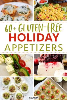 collage of different appetizers with text overlay that reads, 60 + gluten - free holiday appetizers