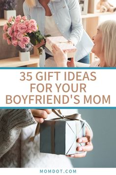 two women exchanging gifts to each other with the words, 35 gift ideas for your boyfriend's mom