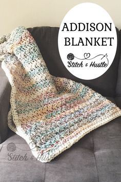 a crocheted afghan sits on a couch with the words, madison blanket stitch and hustle