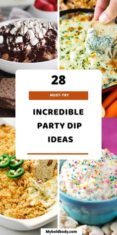 several different party dips with text overlay that reads 28 incredible party dip ideas