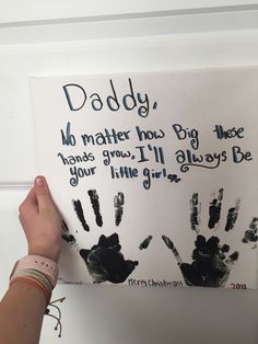 a child's handprint on a sign that reads daddy no matter how big the hands grow i'll always be