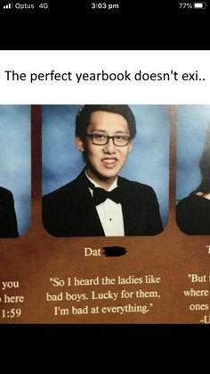 an image of three people in tuxedos with words on them that say, the perfect yearbook doesn't exi