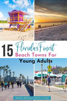 the beach towns for young adults with text overlay that reads 15 florida's finest beach towns for young adults