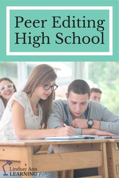 two students sitting at desks with the title peer editing high school