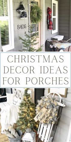 christmas decor ideas for porches with text overlay that reads, christmas decor ideas for porches