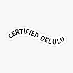 a white sticker with the word certified delu written in cursive writing