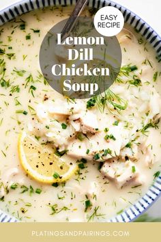 a bowl filled with lemon dill chicken soup