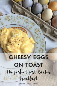 eggs and cheese on toast with the words, cheesy eggs on toast the perfect post - easter breakfast