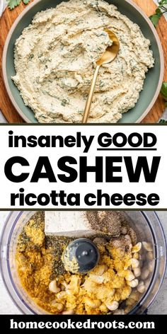 the ingredients for this recipe include cashew and ricotta cheese