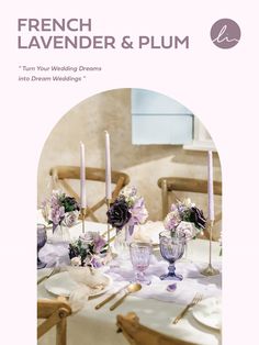 a table with flowers and candles on it, in front of a white background that says french lavender & plum