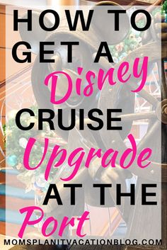 how to get a disney cruise upgrade at the port