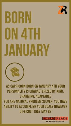 a poster with the words born on 4th january as capricorn is characterized by kind