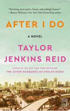 BOOK REVIEW: AFTER I DO BY TAYLOR JENKINS REID After I Do Taylor Jenkins, Hugo Book, Taylor Jenkins Reid, Kindle Reader, Breaking Point, Maybe In Another Life, Falling In Love Again, Love And Lust, A Novel