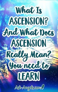 What Is Ascension? And What Does Ascension Really Mean? You need to learn. What is Ascension? The definition of Ascension is the conscious path of expanding your light, opening your heart, and tuning into higher consciousness and expanded awareness... The Abundant Life, Spiritual Guidance