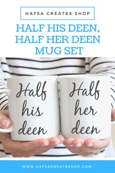 two coffee mugs with the words half his den, half her deen