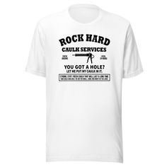 Introducing the hilariously witty t-shirt for those with a fantastic sense of humor - the Rock Hard Caulk Services Local Organic Open 24 Hours tee by Kooskadoo! Bursting with punny goodness, this t-shirt is sure to bring smiles and chuckles wherever it goes. And with the holiday season just around the corner, it's the perfect gift for your loved ones, friends, or even yourself! Crafted with love using high-quality Bella-Canvas fabric, this unisex t-shirt is designed to make heads turn and laughs Funny White T-shirt With Letter Print, Funny Text T-shirt In Ring-spun Cotton For Streetwear, Funny Text Print T-shirt In Ring-spun Cotton, Streetwear T-shirt With Funny Text In Ring-spun Cotton, Funny Ring-spun Cotton Pre-shrunk T-shirt, White Funny T-shirt With Text, Novelty Short Sleeve T-shirt With Letter Print, Novelty Relaxed Fit T-shirt, Pre-shrunk, Funny Text Crew Neck T-shirt In Ring-spun Cotton