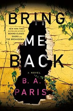 the cover of bring me back by b a paris is shown in black and yellow