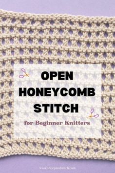 an open honeycomb stitch for beginner knitters