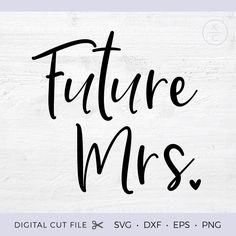 the word future mrs is written in black ink on a white wood background with a heart