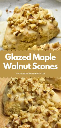 glazed maple walnut scones on a cutting board with text overlay that reads glazed maple walnut scones