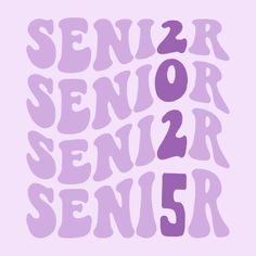 the word senior is written in purple on a light pink background with white letters and numbers