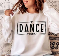 Dance Mom Svg, Sweater Svg, Dance Sweatshirt, Dance Svg, Svg Ideas