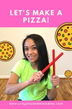 a woman holding up two pizza sticks with the words let's make a pizza