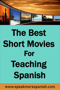 the best short movies for teaching spanish