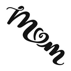 the word mom written in black on a white background