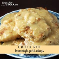 crock pot homestyle pork chops on a blue and white plate with text overlay