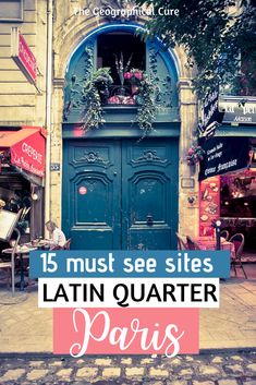 an old building with the words 15 must see sites latin quarter paris