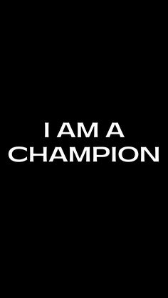 the words i ama champion are white on black