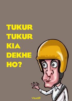 a man wearing a yellow helmet with the words tukkr tukur kila dekhe ho?