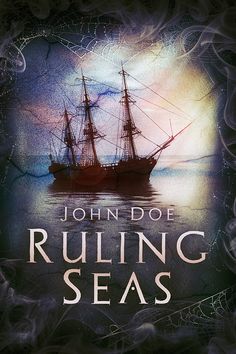 the cover to john doe's book, rulling seas with an image of a ship