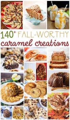 a collage of different cakes and desserts with text overlay that reads, 40 fall - worthy caramel creations