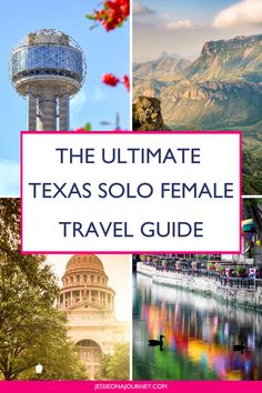 the ultimate texas solo female travel guide with pictures and text overlaying it that says,