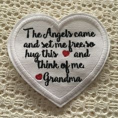 the angels came and set me free so hug this and think of me grandma embroidered patch