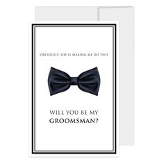 a card with an image of a black bow tie and the words, will you be my groomsman?