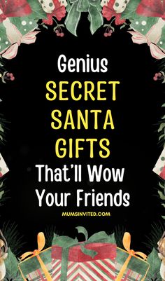 the words genius secret santa gifts that i'll wow your friends are in front of them