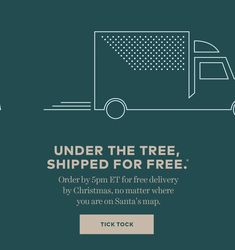 a truck with the text under the tree, shipped for free on christmas no matter where you are on santa's map