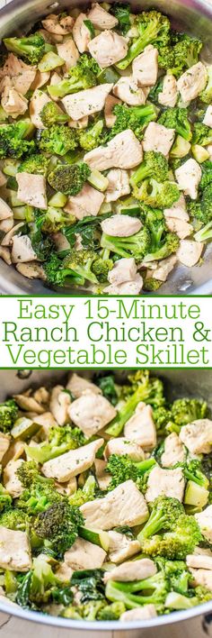 chicken and broccoli stir fry in a pan with the words easy 15 minute ranch chicken and vegetable skillet